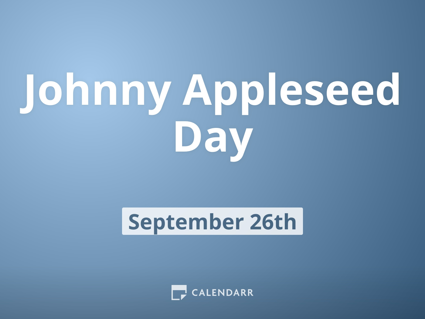 Johnny Appleseed Day | September 26 - Calendarr