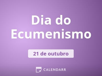 Dia do Ecumenismo | 21 de outubro - Calendarr