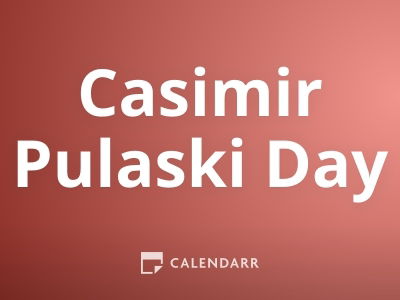 Casimir Pulaski Day | March 1 - Calendarr