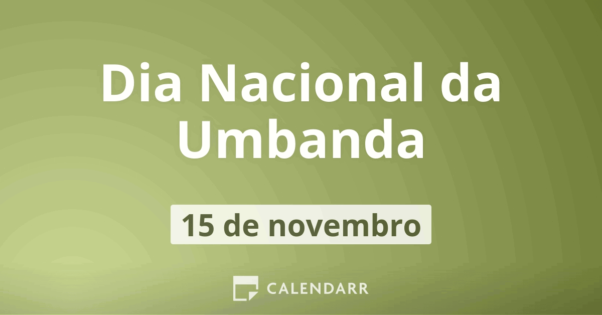 Dia Nacional Da Umbanda De Novembro Calendarr