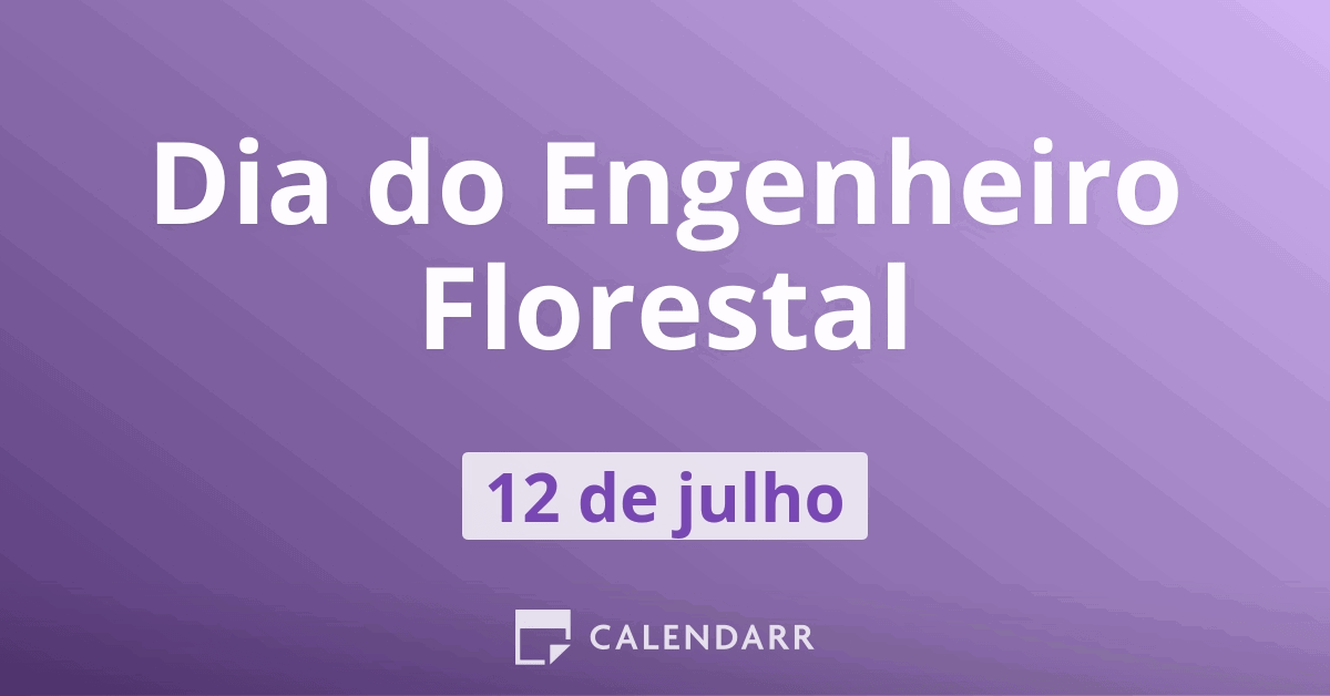 Dia Do Engenheiro Florestal De Julho Calendarr