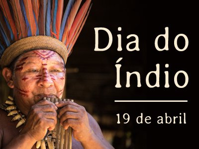 Dia Do índio 19 De Abril