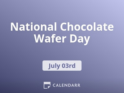 National Chocolate Wafer Day