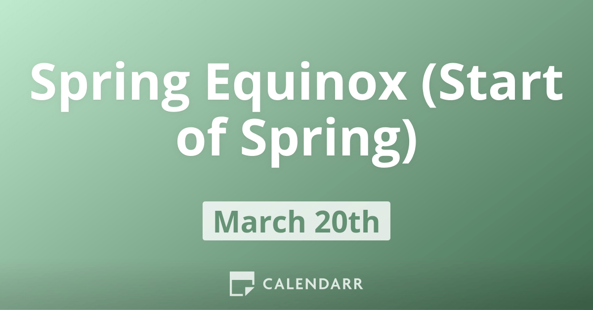 Spring Equinox (Start of Spring) March 20 Calendarr