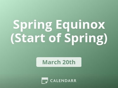 Spring Equinox (Start of Spring)