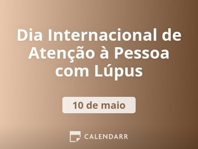 Dia Internacional de Atenção à Pessoa com Lúpus