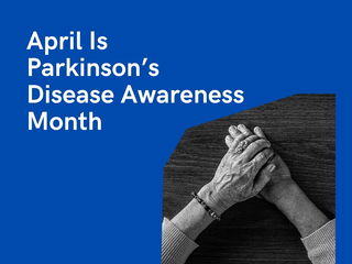 Parkinson’s Disease Awareness Month