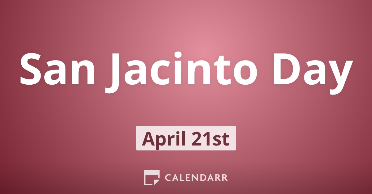 San Jacinto Day April 21 Calendarr