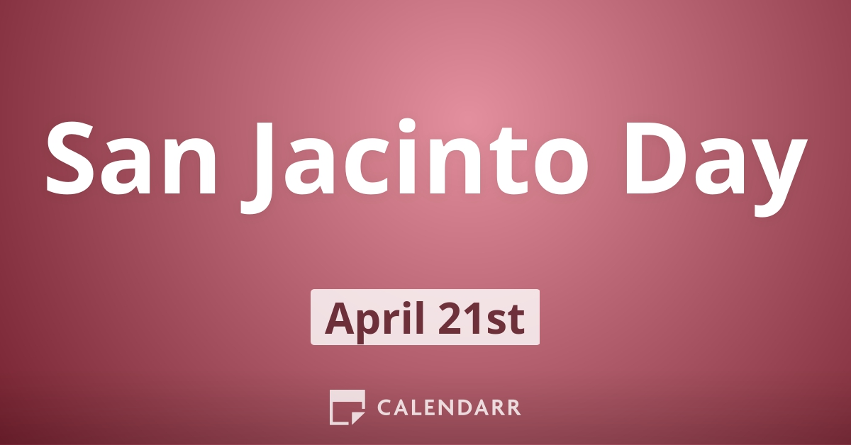 San Jacinto Day | April 21 - Calendarr