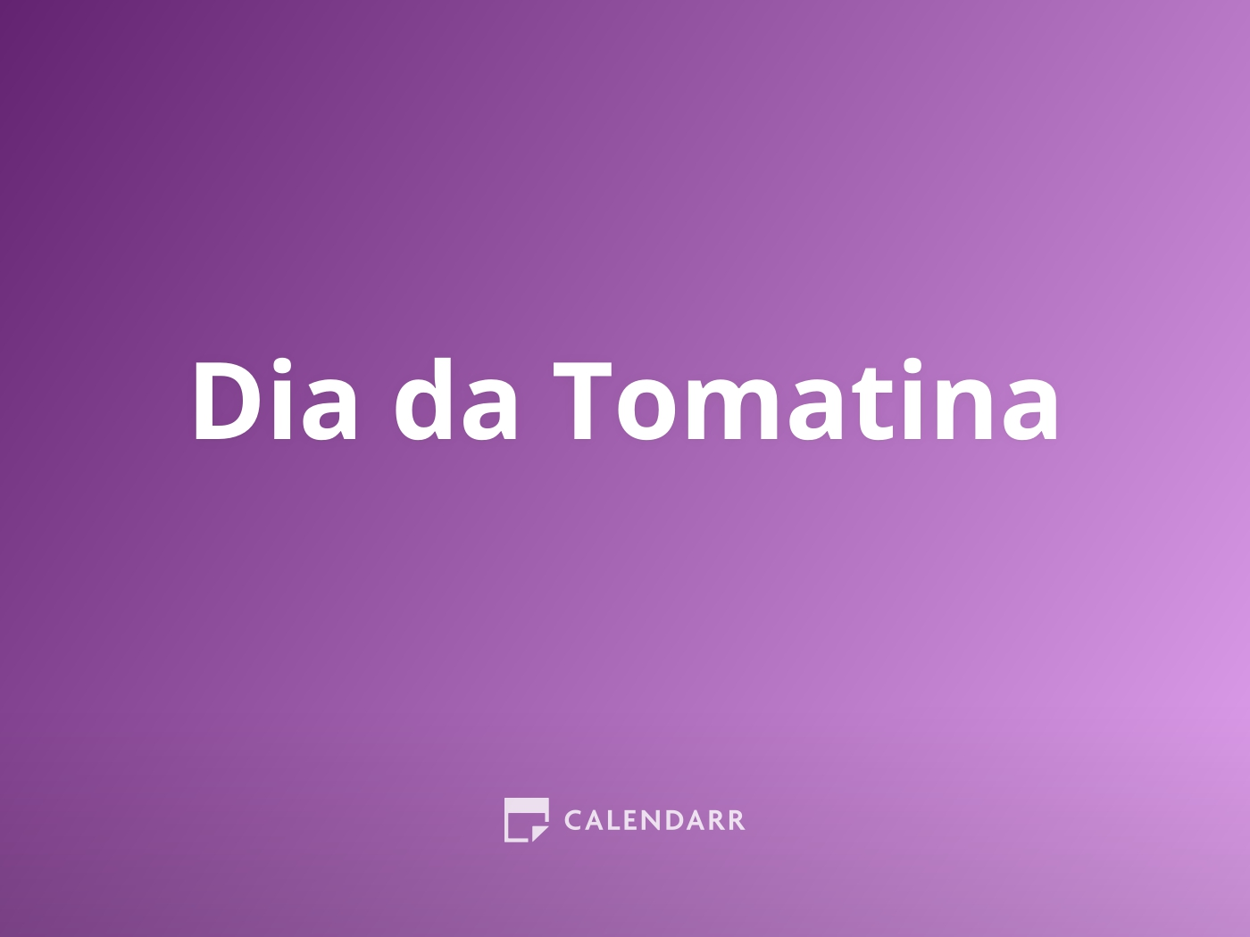 Dia da Tomatina 27 de Agosto de 2025 Calendarr